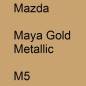 Preview: Mazda, Maya Gold Metallic, M5.